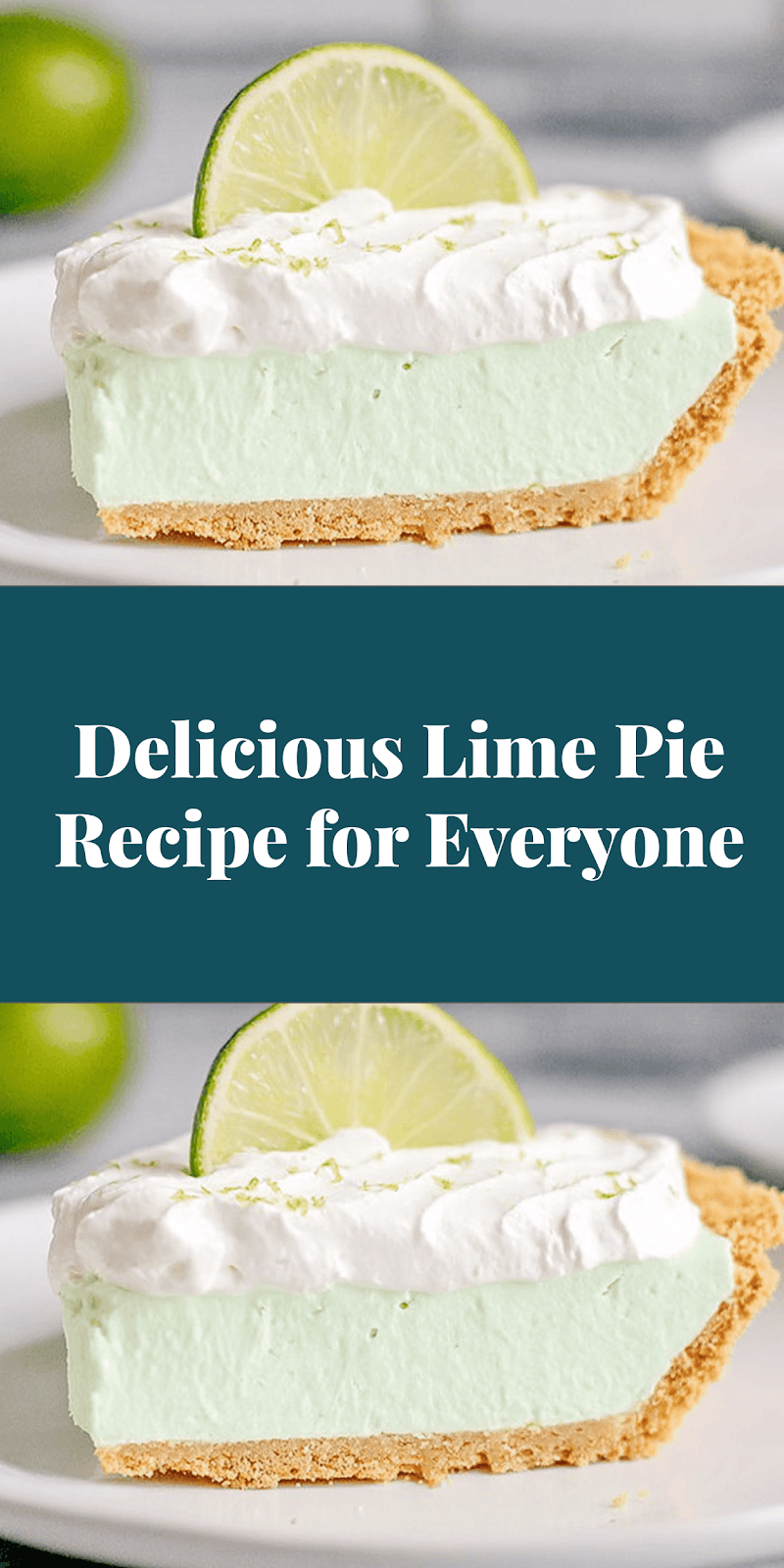 Delicious Lime Pie Recipe for Everyone