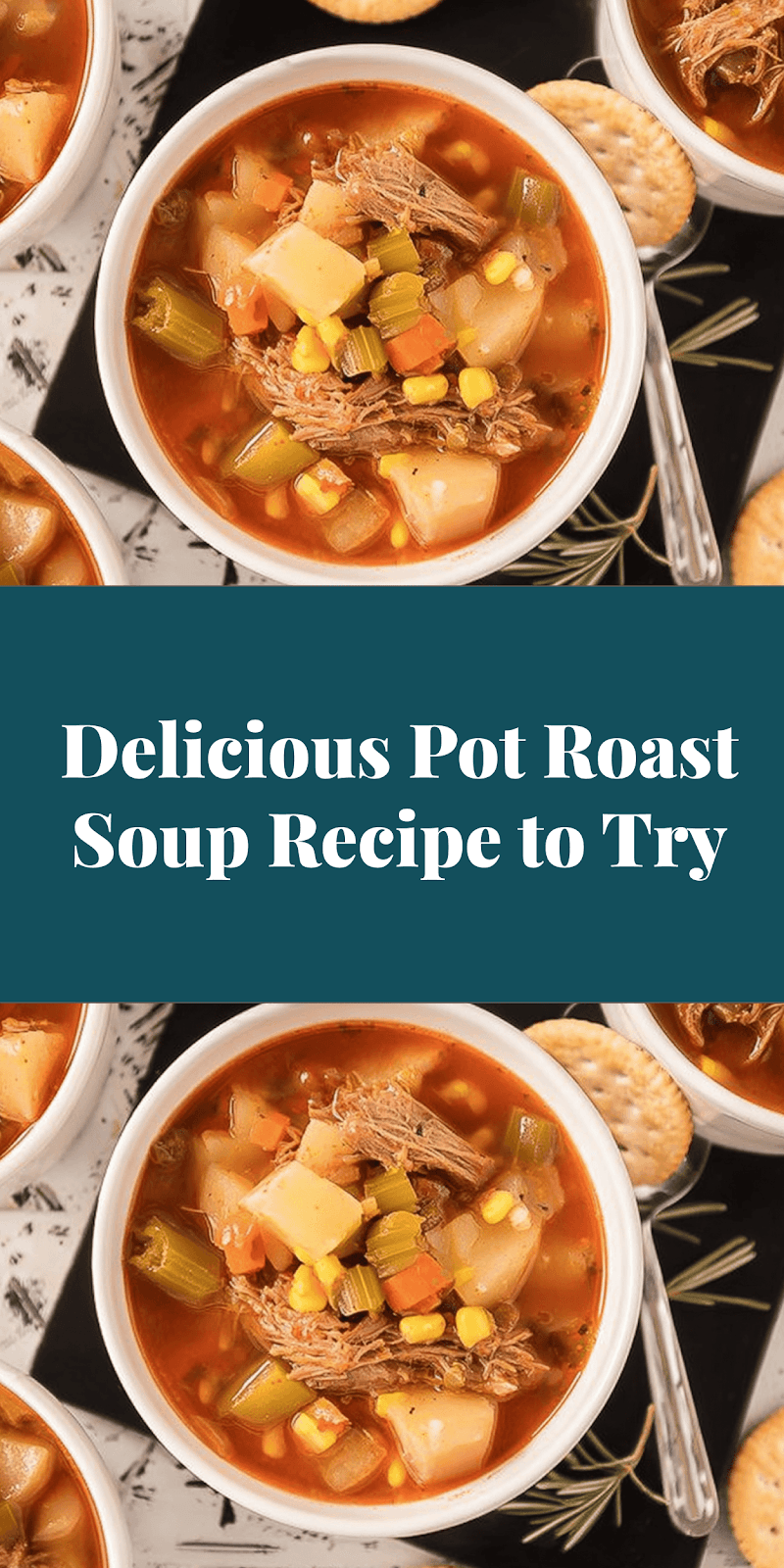 Delicious Pot Roast Soup Recipe to Try