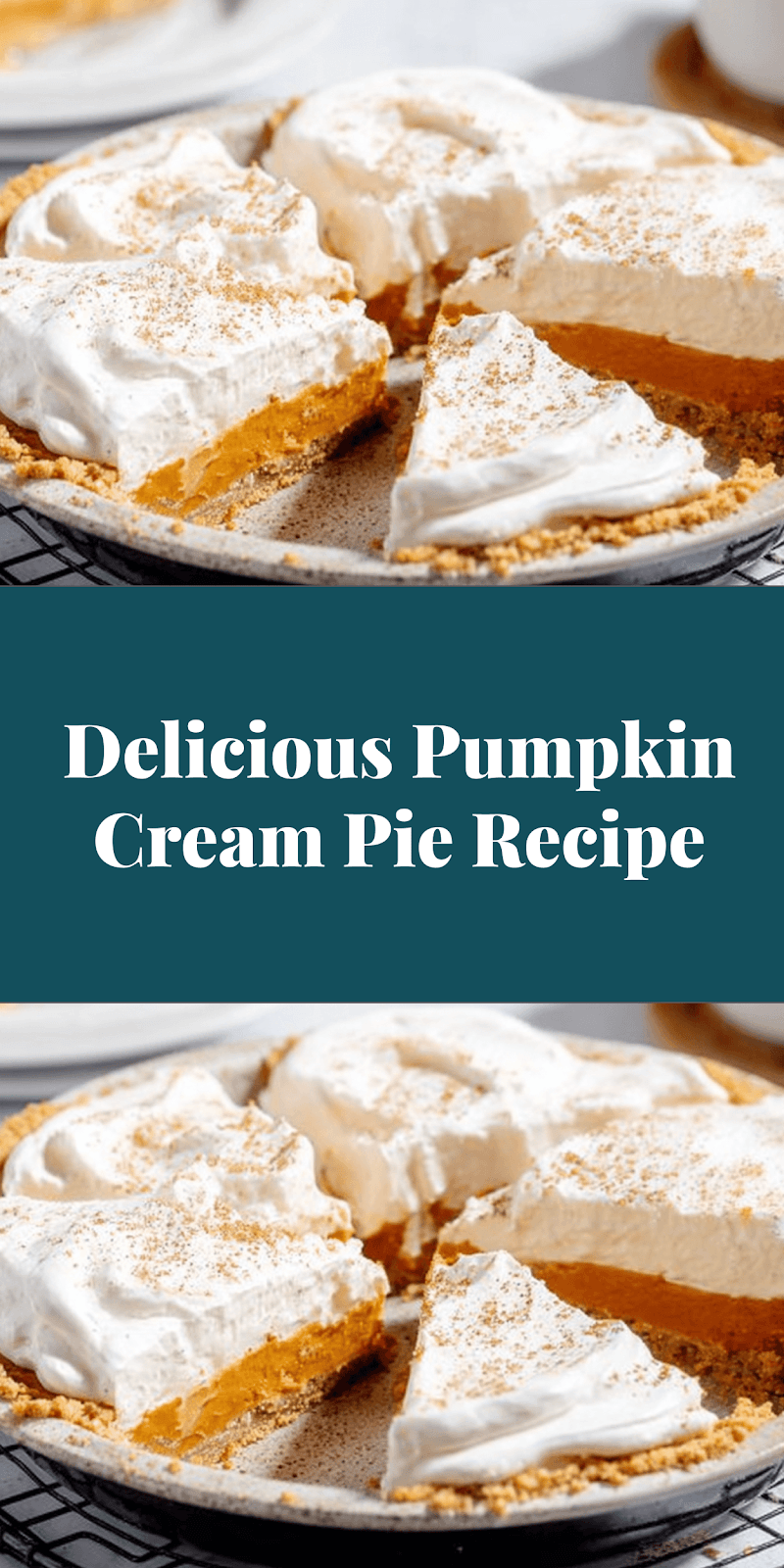 Delicious Pumpkin Cream Pie Recipe