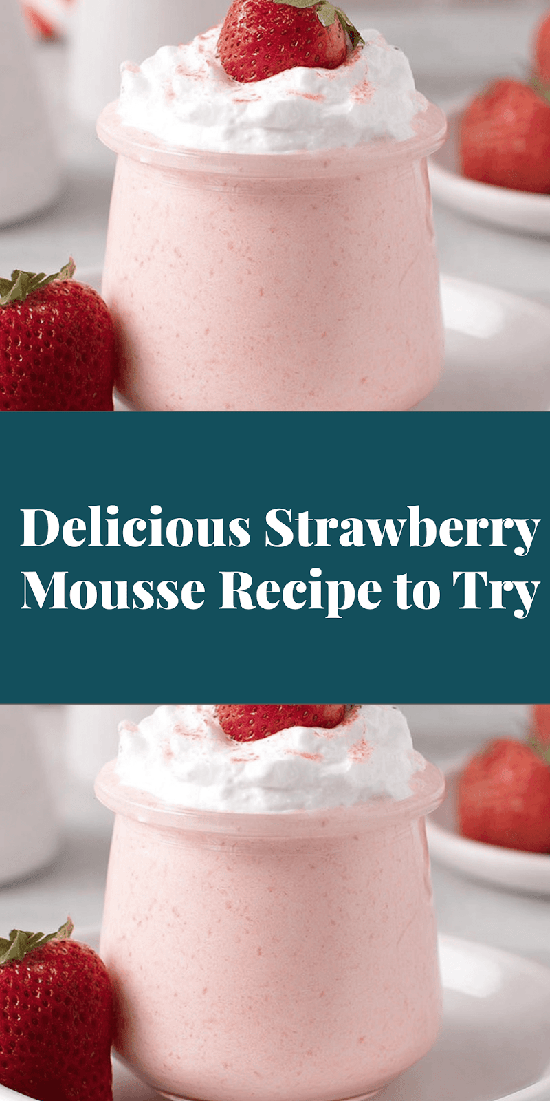 Delicious Strawberry Mousse Recipe to Try