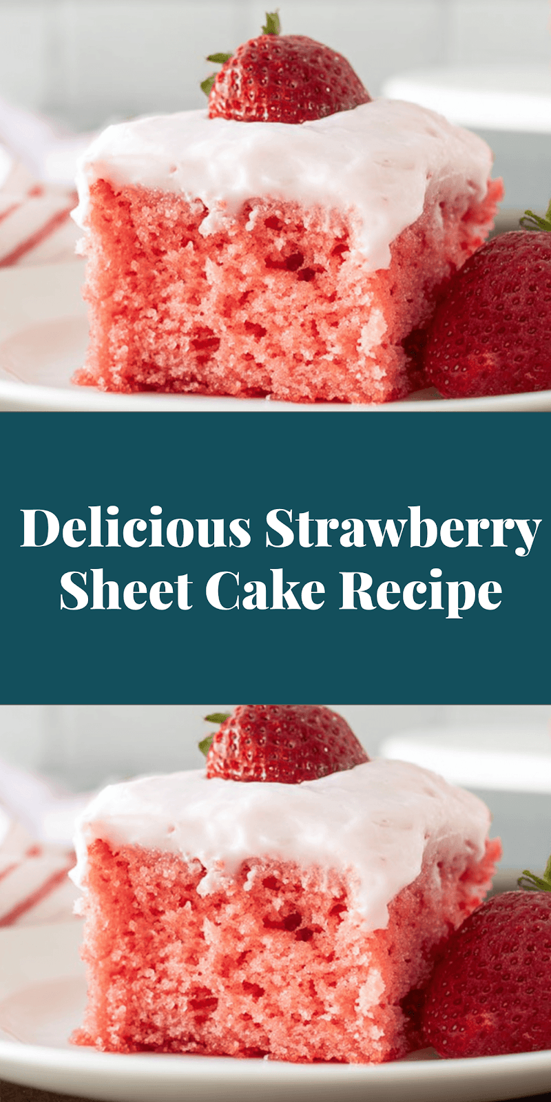 Delicious Strawberry Sheet Cake Recipe