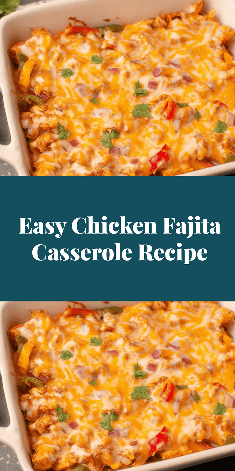 Easy Chicken Fajita Casserole Recipe