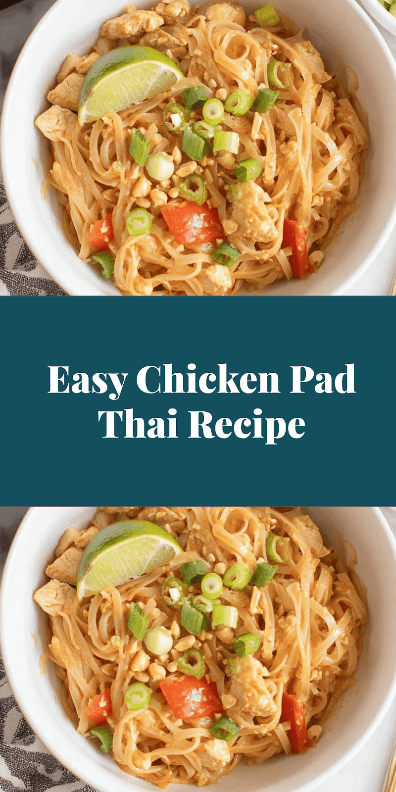 Easy Chicken Pad Thai Recipe