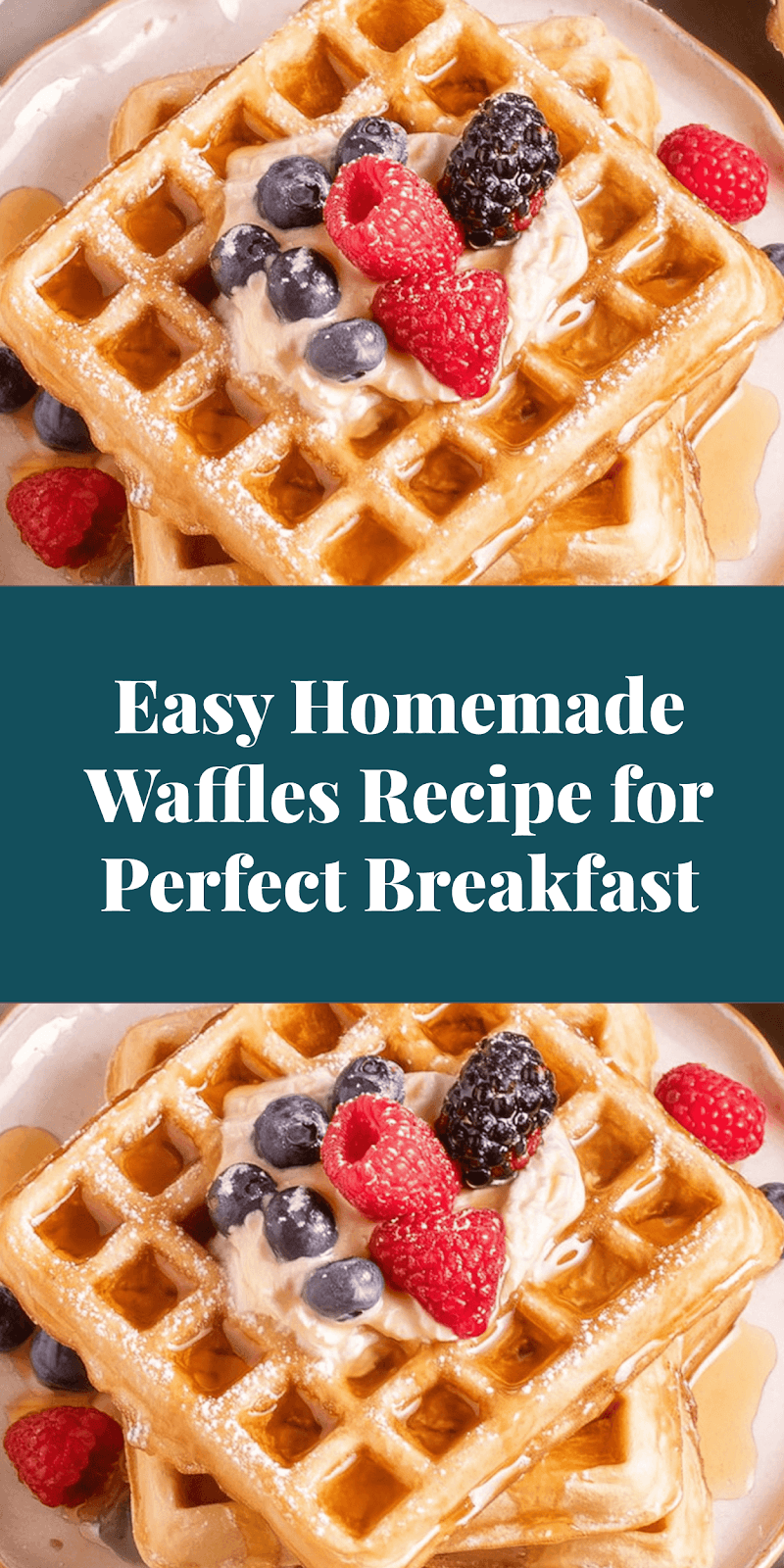 Easy Homemade Waffles Recipe for Perfect Breakfast