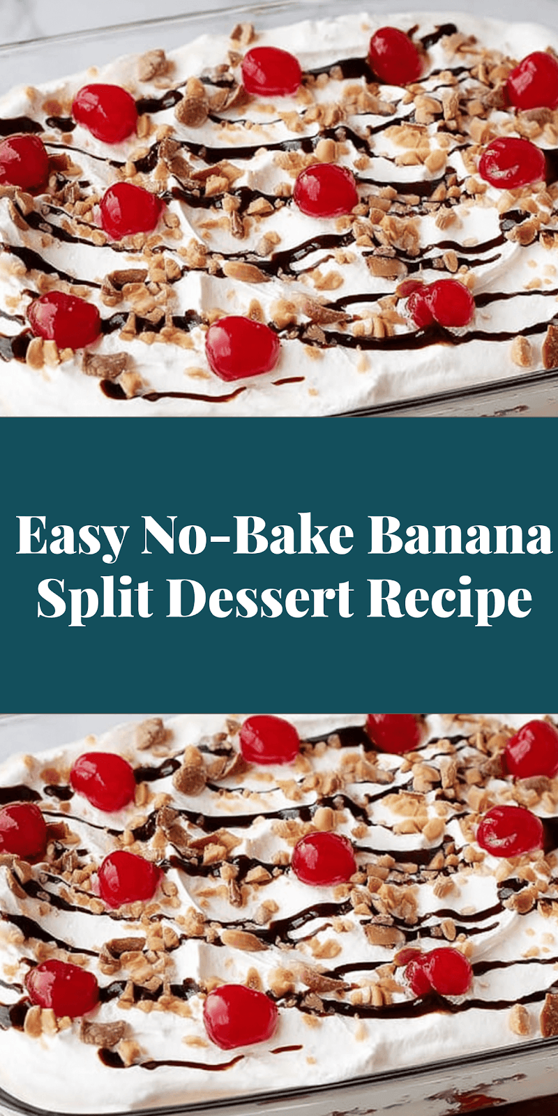 Easy No-Bake Banana Split Dessert Recipe