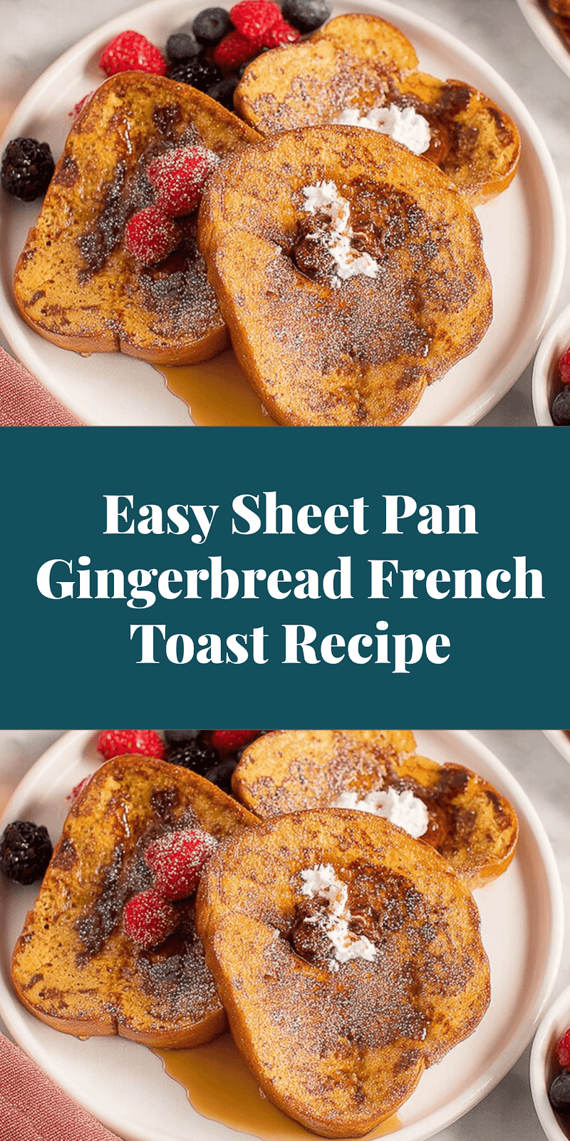 Easy Sheet Pan Gingerbread French Toast Recipe