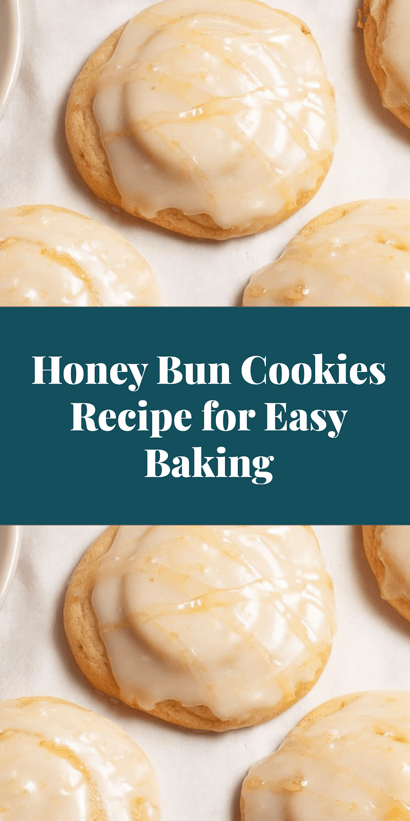 Honey Bun Cookies Recipe for Easy Baking