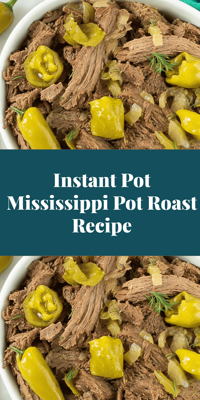 Instant Pot Mississippi Pot Roast Recipe