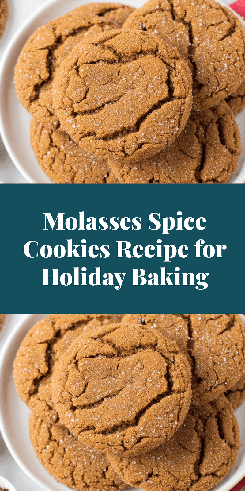 Molasses Spice Cookies Recipe for Holiday Baking