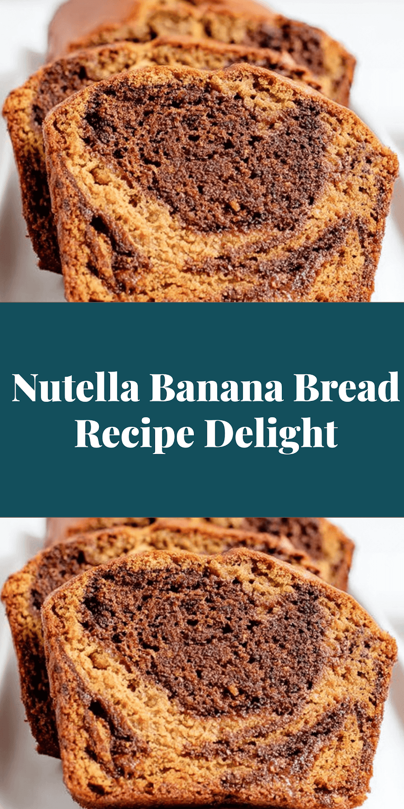 Nutella Banana Bread Recipe Delight