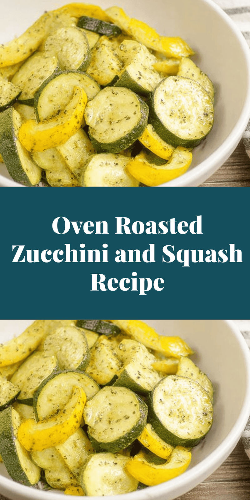 Oven Roasted Zucchini and Squash Recipe