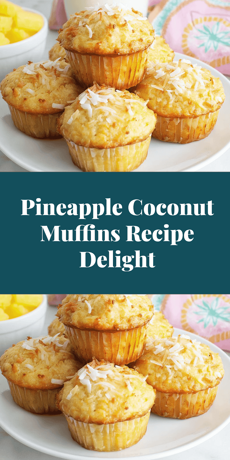 Pineapple Coconut Muffins Recipe Delight