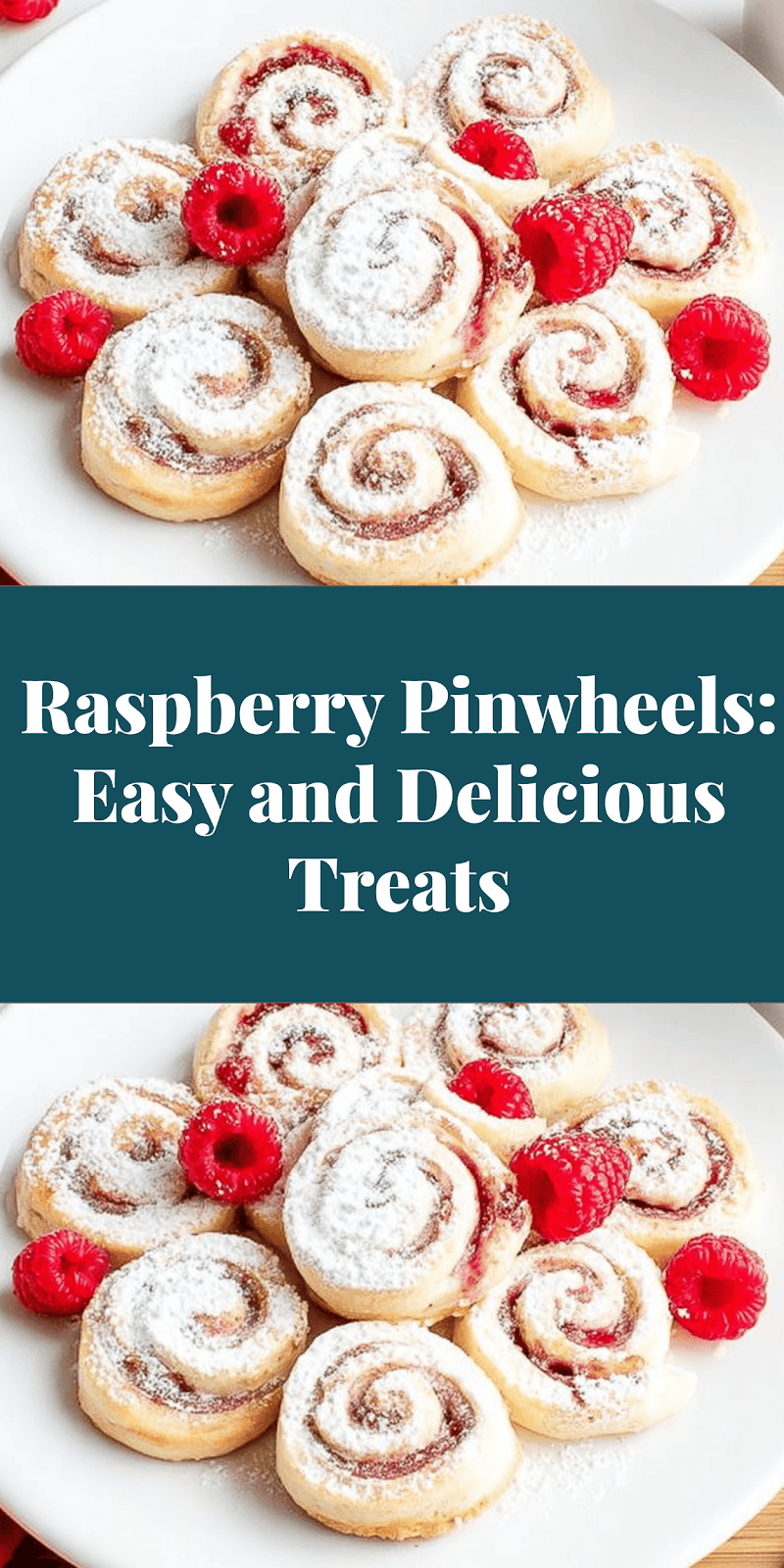 Raspberry Pinwheels: Easy and Delicious Treats