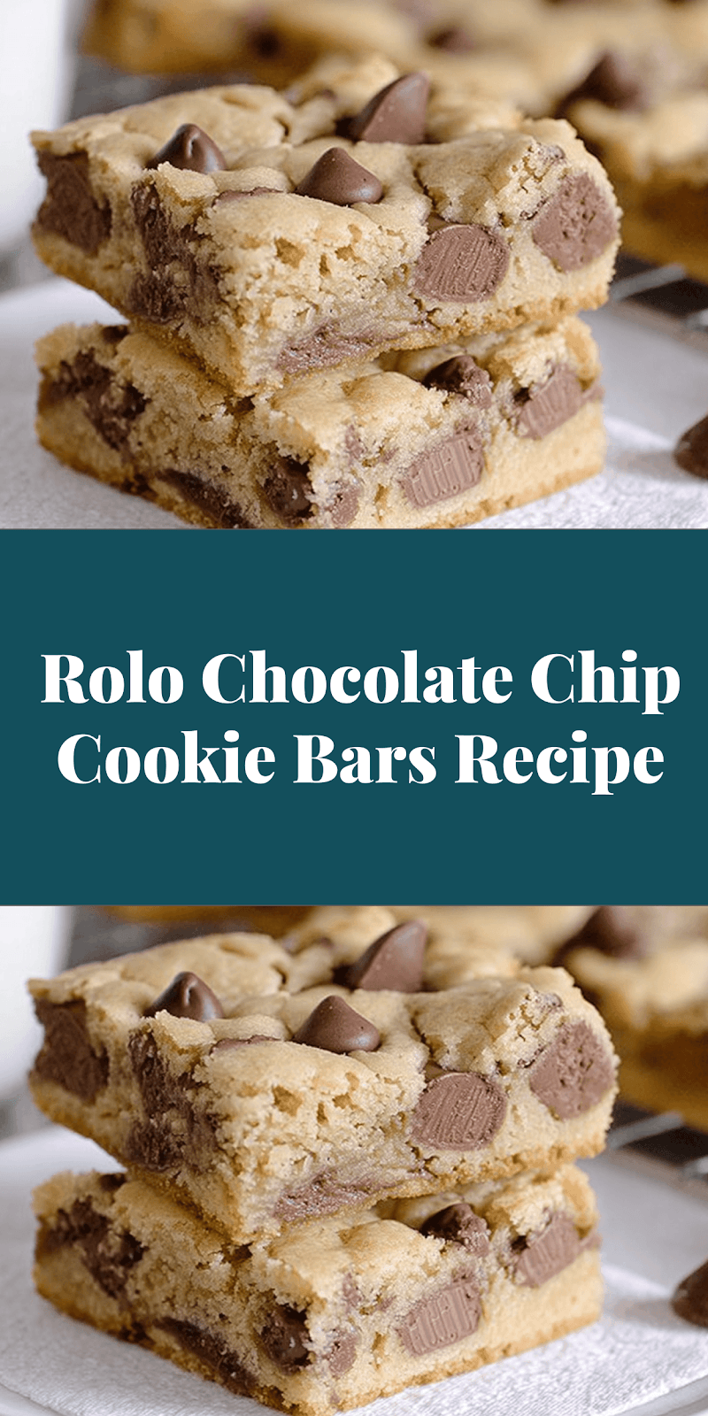 Rolo Chocolate Chip Cookie Bars Recipe