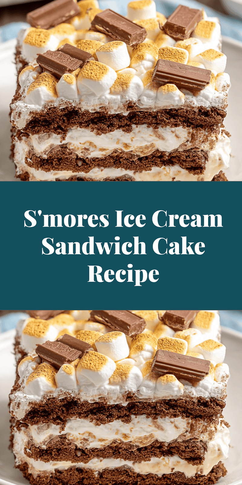 S'mores Ice Cream Sandwich Cake Recipe