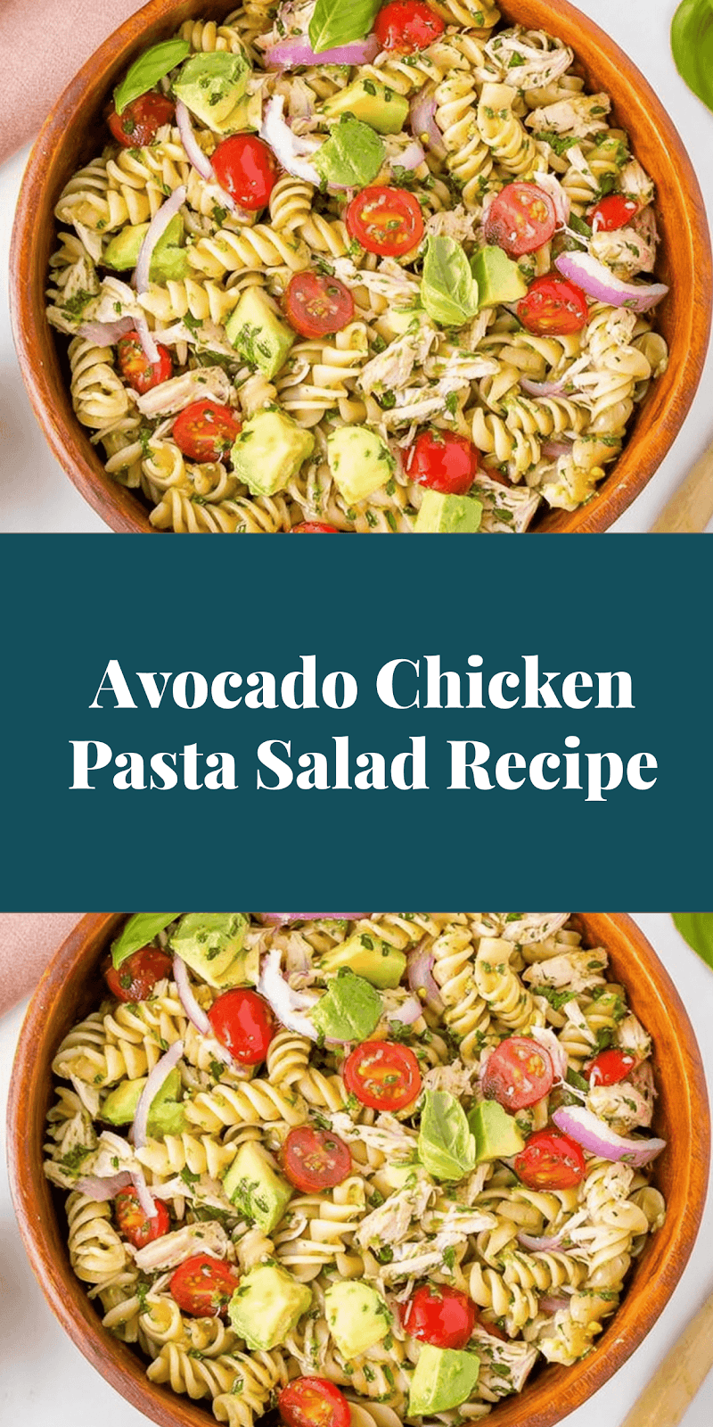 Avocado Chicken Pasta Salad Recipe