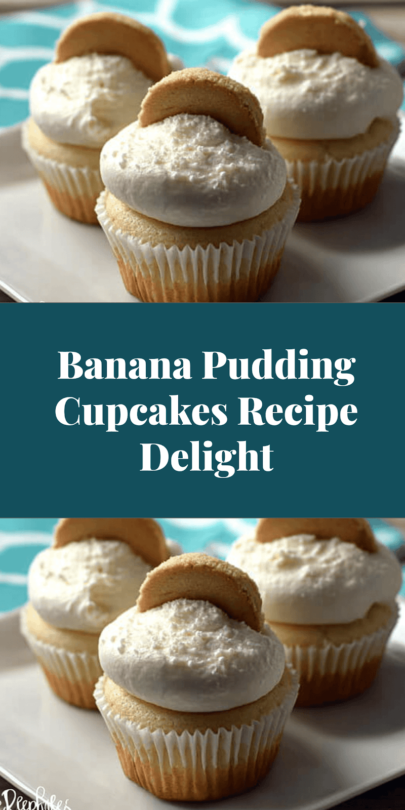 Banana Pudding Cupcakes Recipe Delight