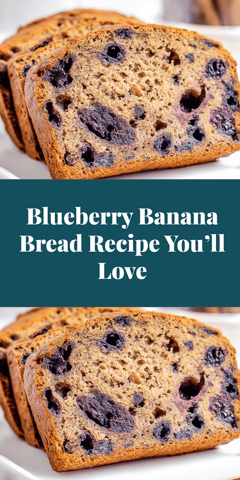 Blueberry Banana Bread Recipe You’ll Love