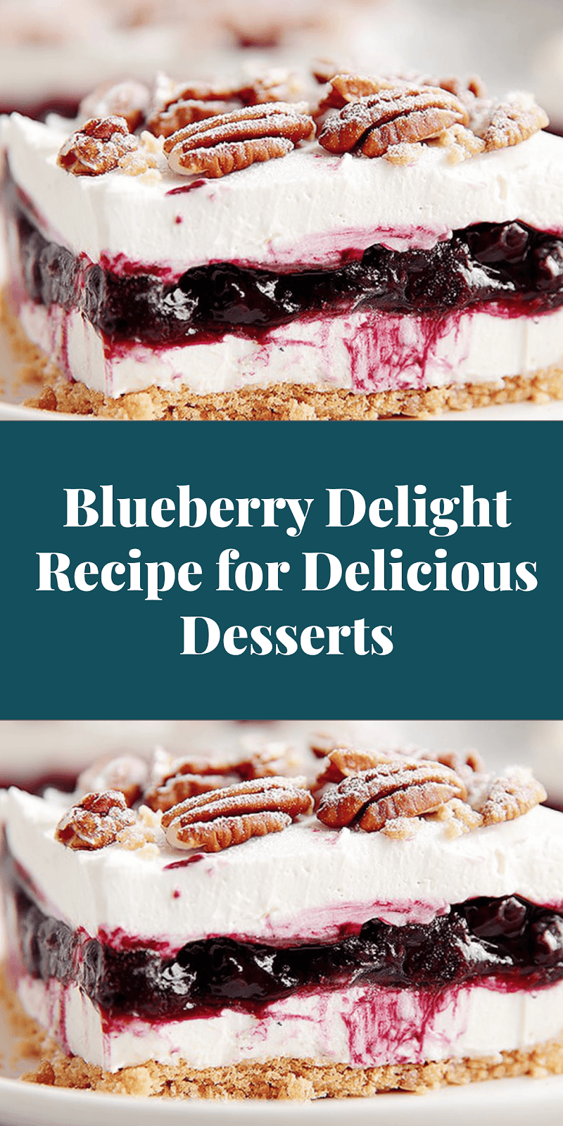 Blueberry Delight Recipe for Delicious Desserts