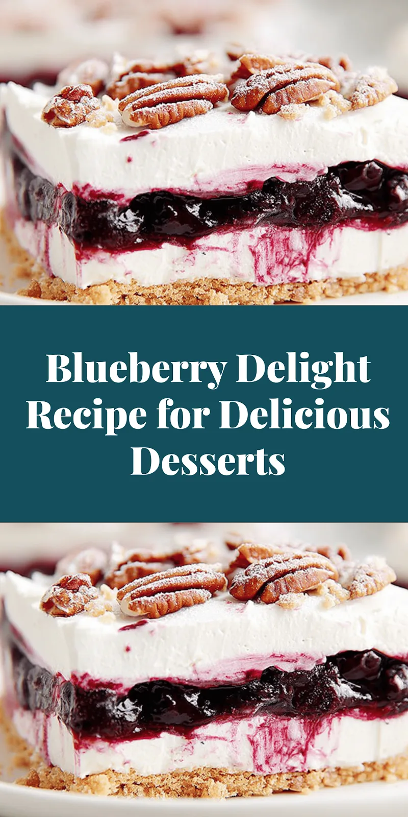 Blueberry Delight Recipe for Delicious Desserts