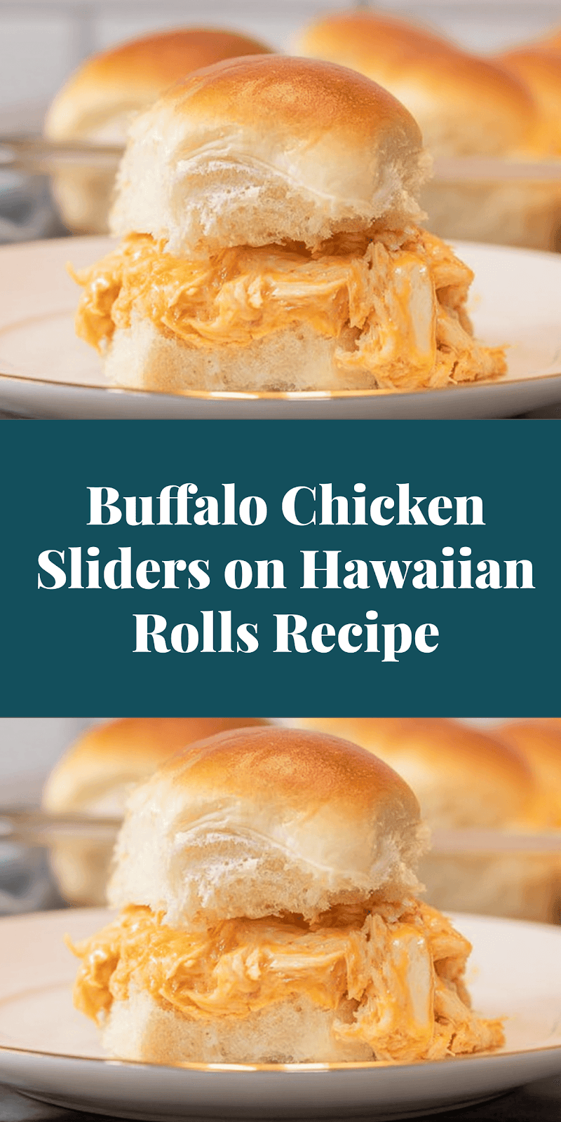 Buffalo Chicken Sliders on Hawaiian Rolls Recipe