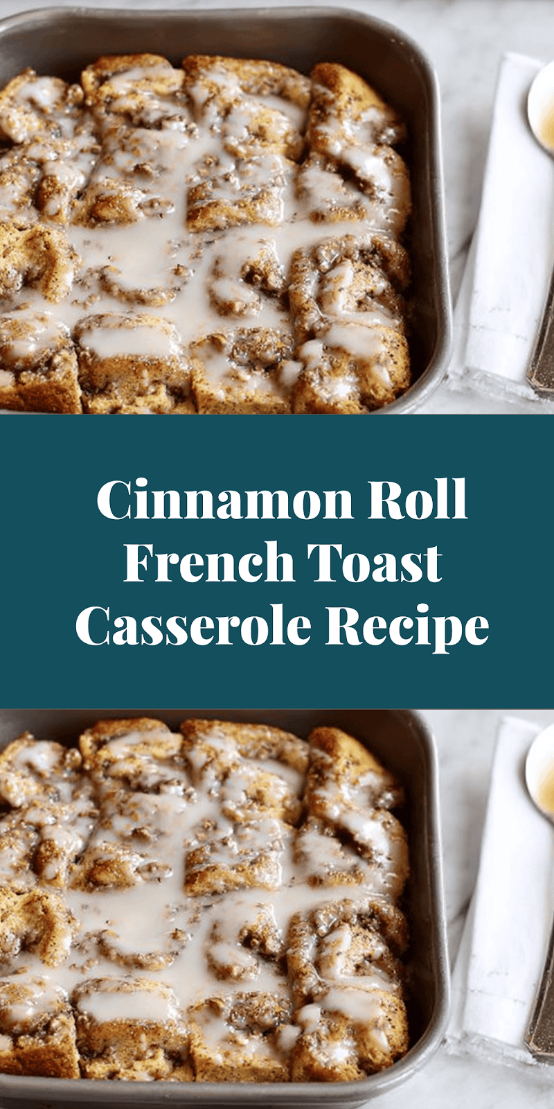 Cinnamon Roll French Toast Casserole Recipe