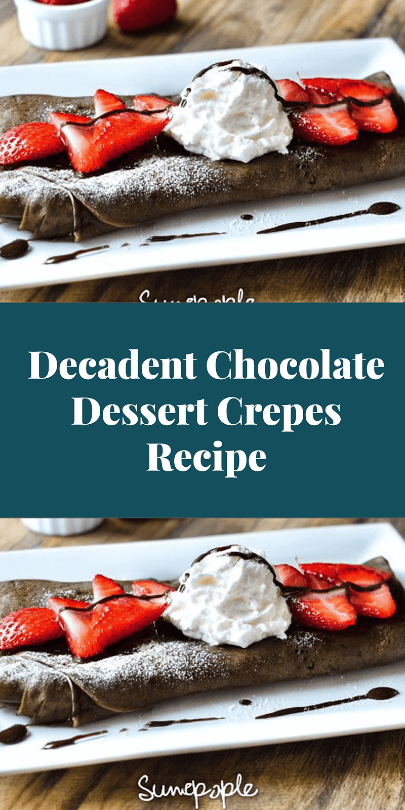Decadent Chocolate Dessert Crepes Recipe