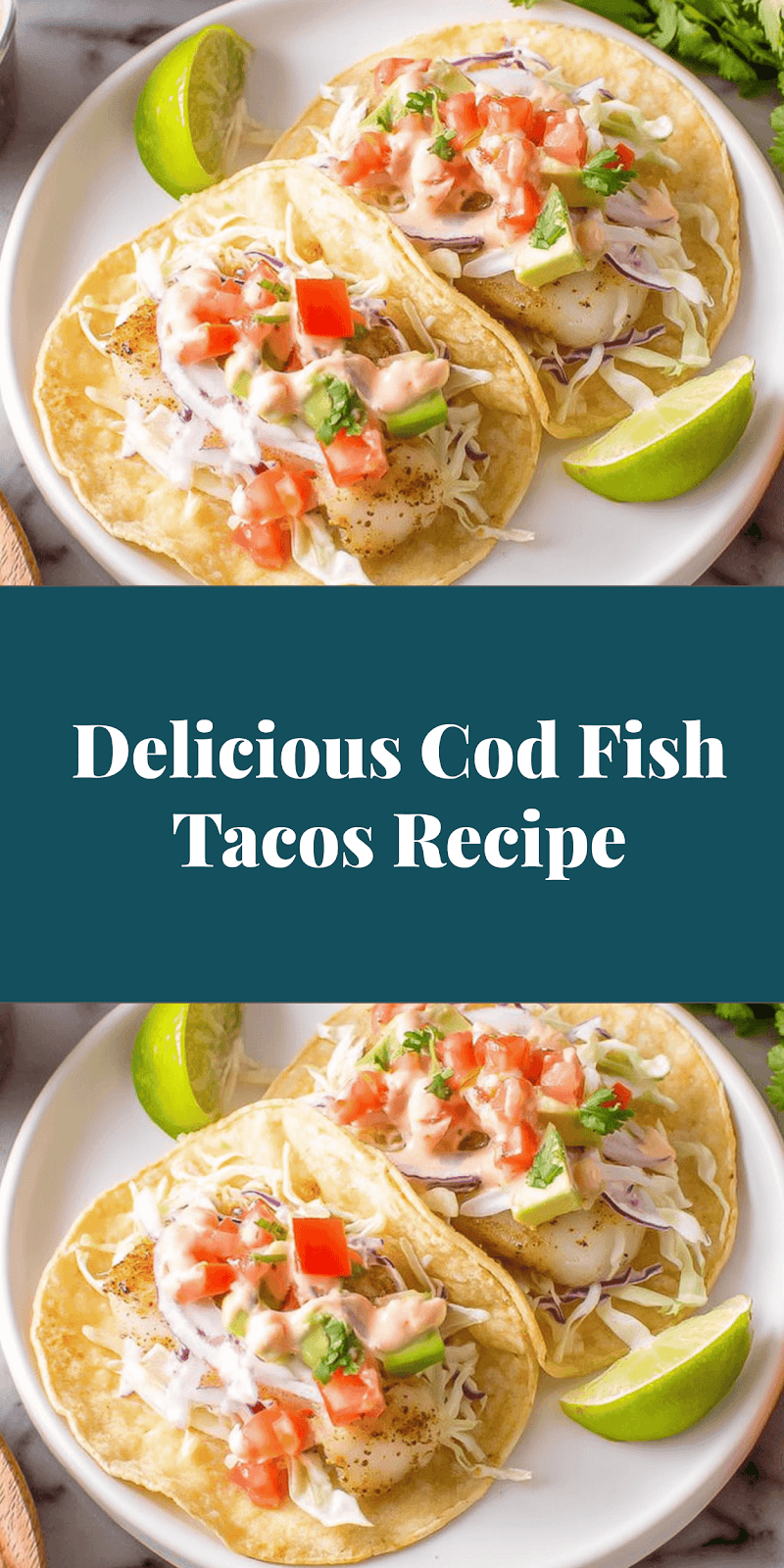 Delicious Cod Fish Tacos Recipe