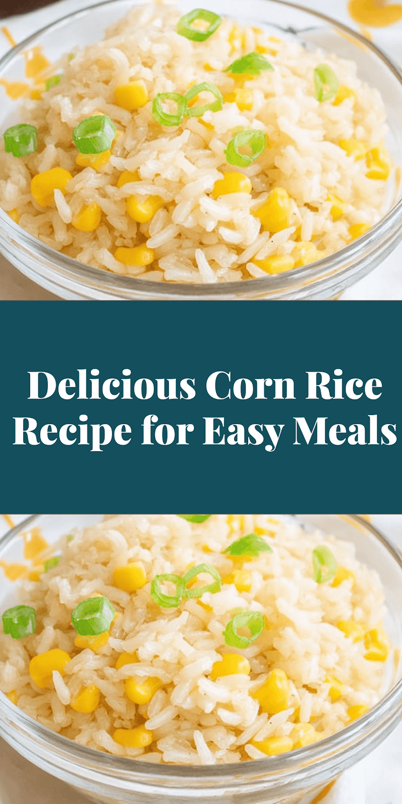 Delicious Corn Rice Recipe for Easy Meals