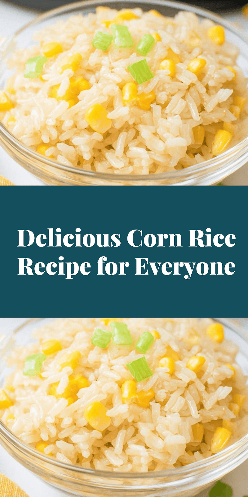 Delicious Corn Rice Recipe for Everyone