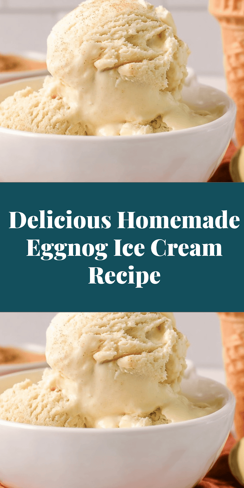 Delicious Homemade Eggnog Ice Cream Recipe