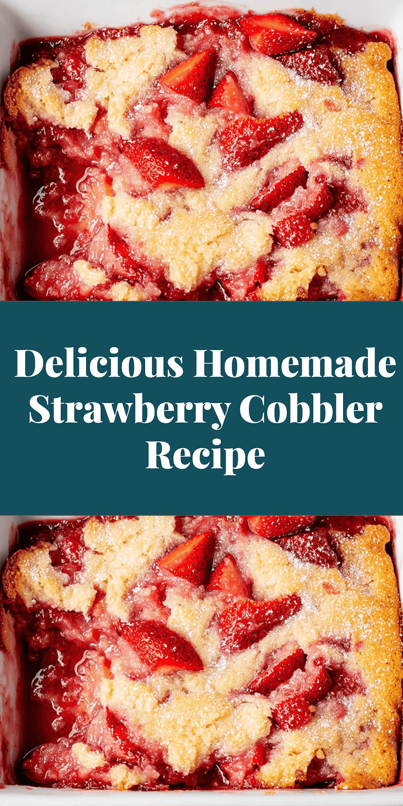Delicious Homemade Strawberry Cobbler Recipe