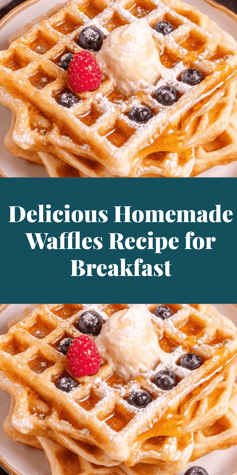 Delicious Homemade Waffles Recipe for Breakfast
