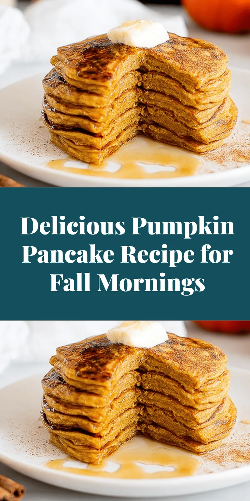 Delicious Pumpkin Pancake Recipe for Fall Mornings