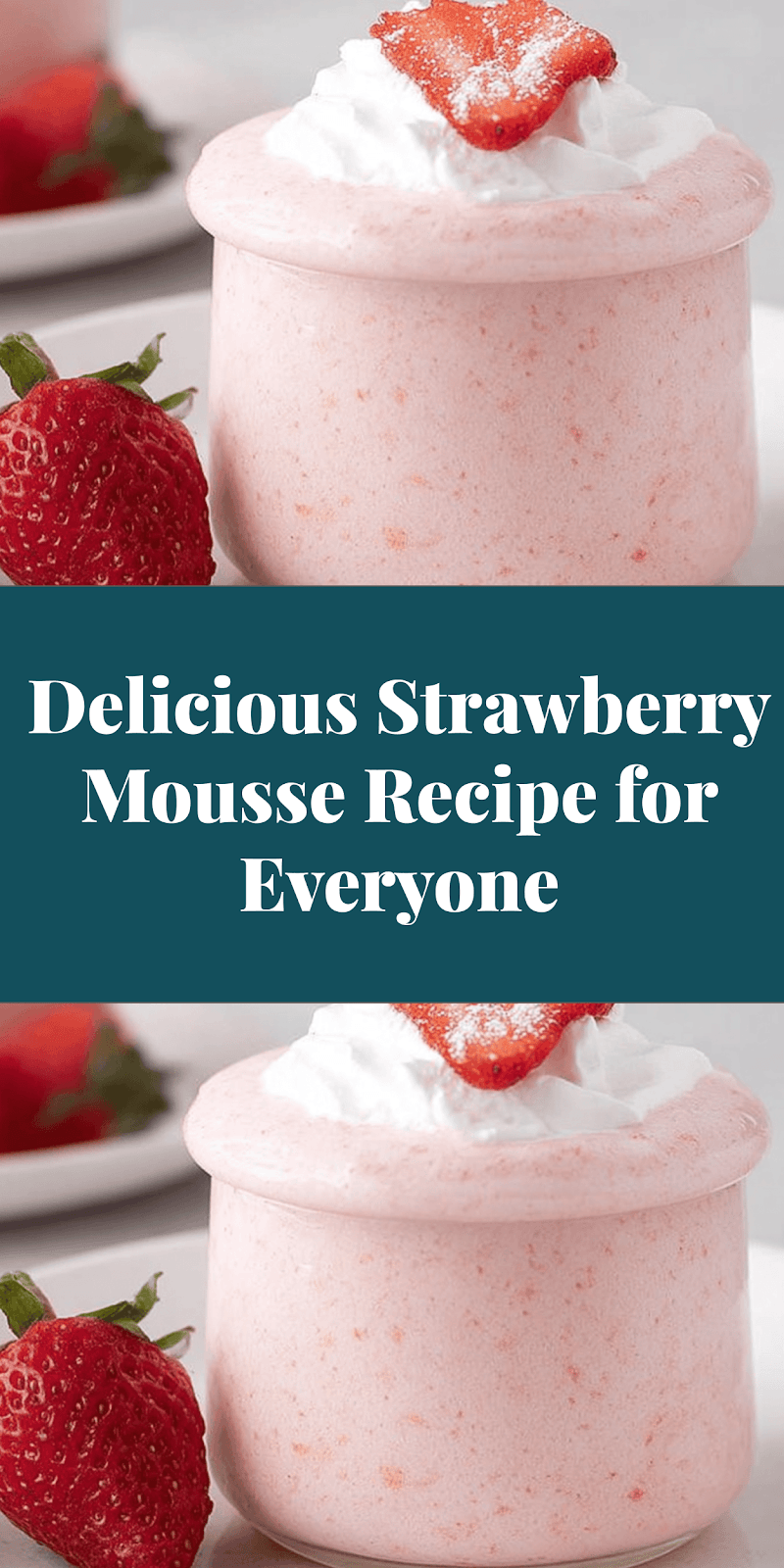Delicious Strawberry Mousse Recipe for Everyone
