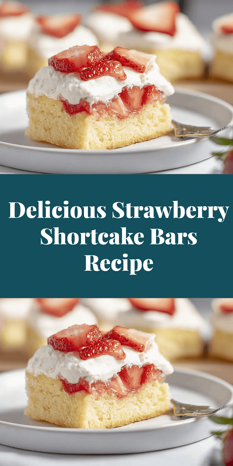 Delicious Strawberry Shortcake Bars Recipe