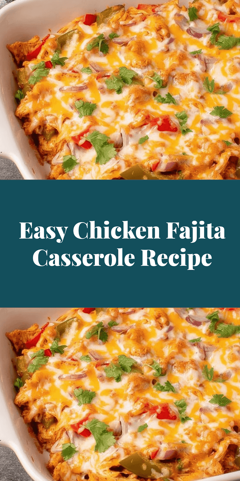 Easy Chicken Fajita Casserole Recipe