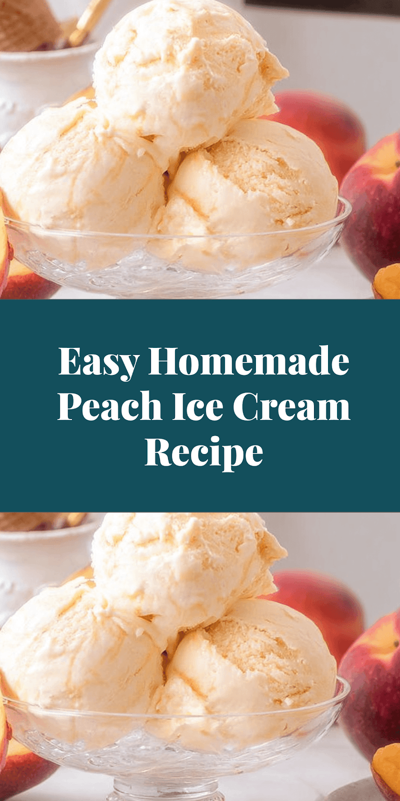 Easy Homemade Peach Ice Cream Recipe