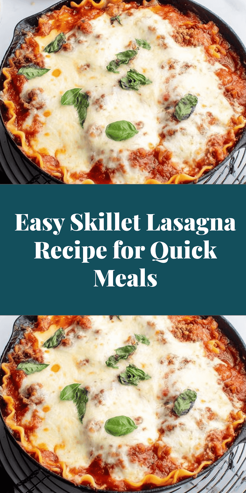 Easy Skillet Lasagna Recipe for Quick Meals