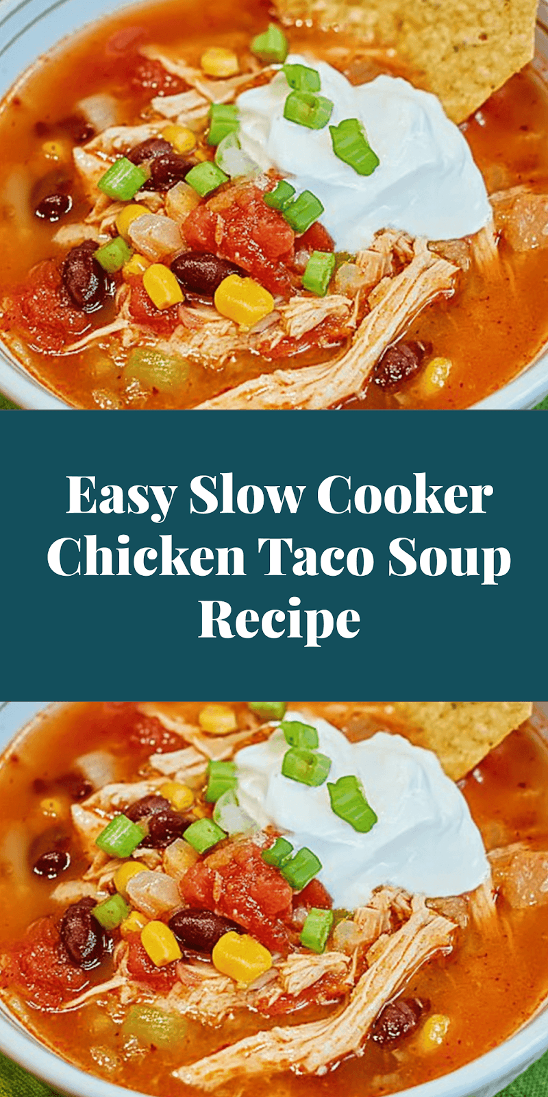 Easy Slow Cooker Chicken Taco Soup Recipe