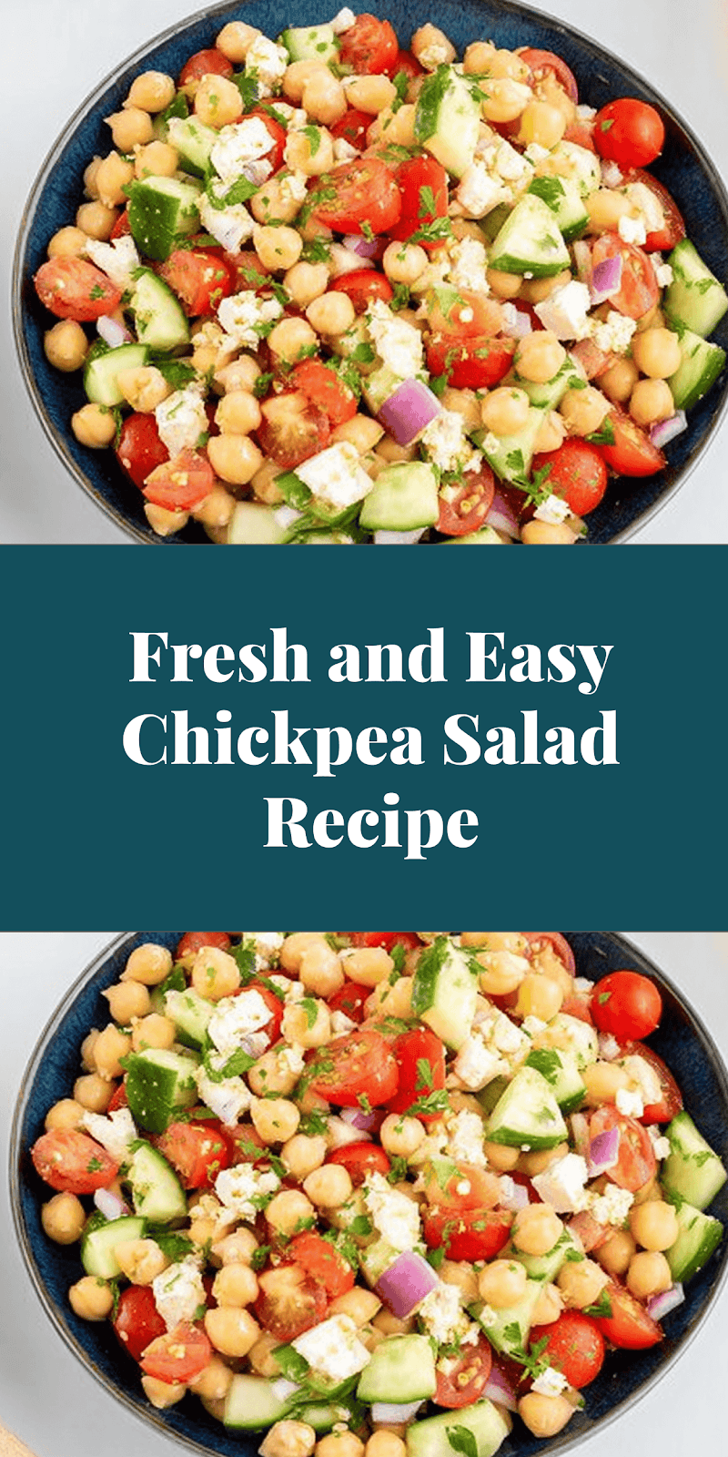 Fresh and Easy Chickpea Salad Recipe