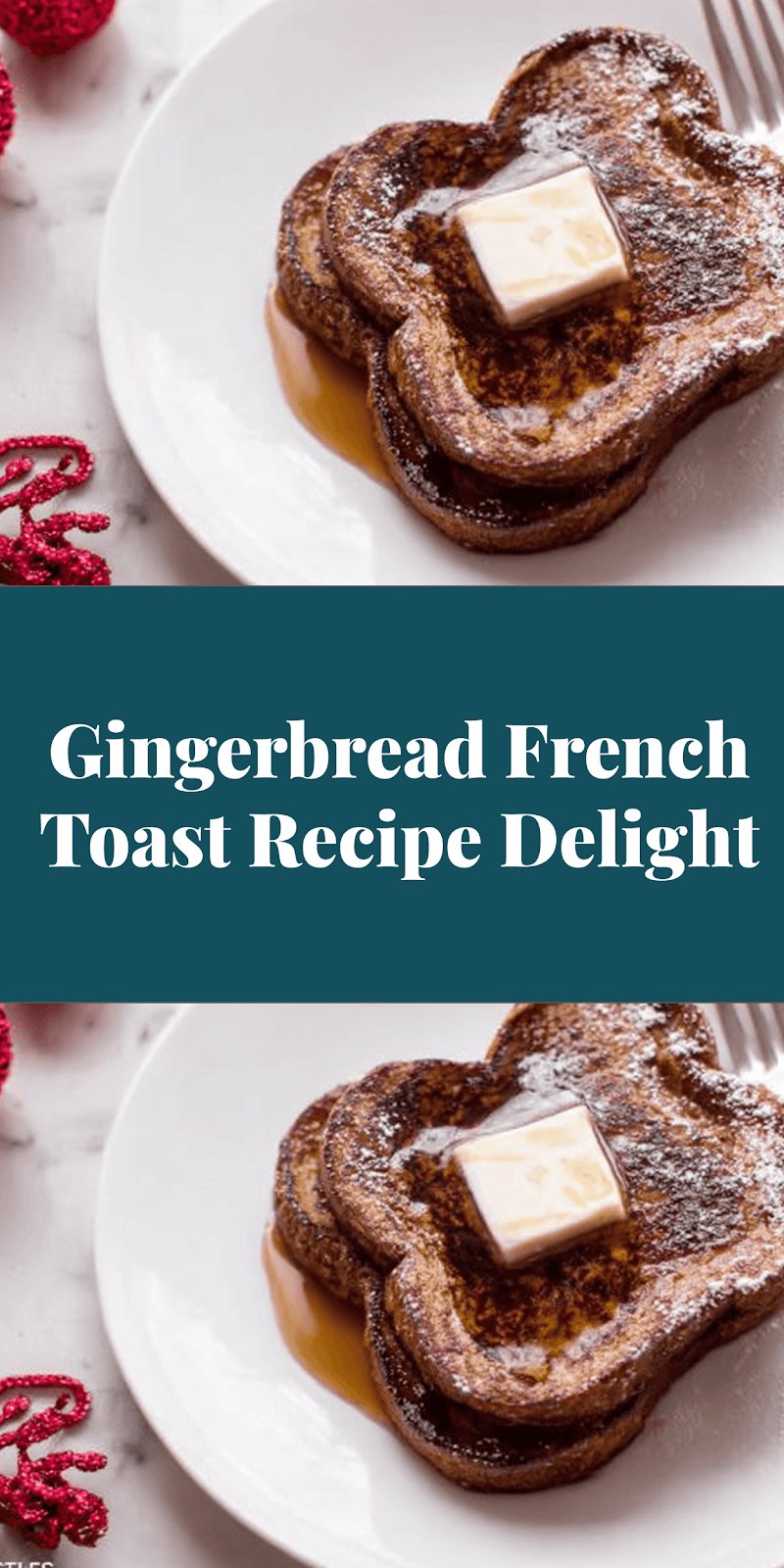 Gingerbread French Toast Recipe Delight