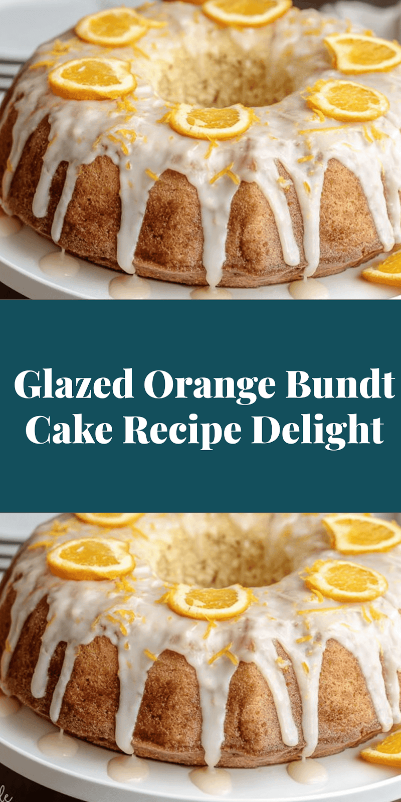 Glazed Orange Bundt Cake Recipe Delight