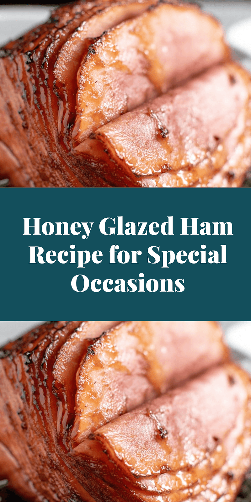 Honey Glazed Ham Recipe for Special Occasions