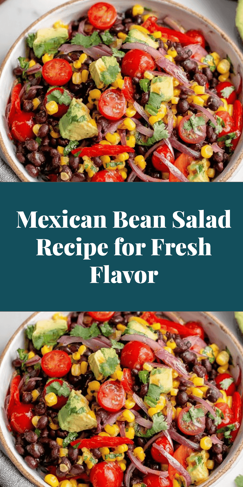 Mexican Bean Salad Recipe for Fresh Flavor
