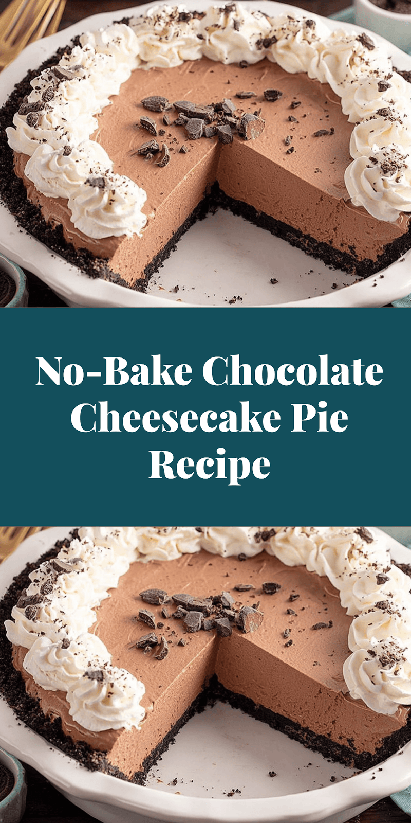 No-Bake Chocolate Cheesecake Pie Recipe