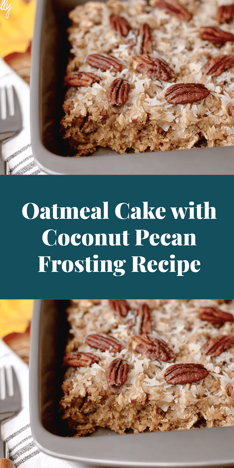 Oatmeal Cake with Coconut Pecan Frosting Recipe