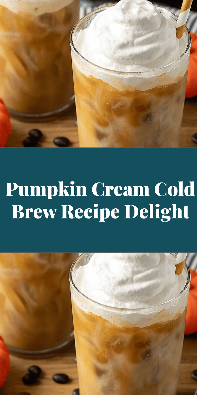 Pumpkin Cream Cold Brew Recipe Delight