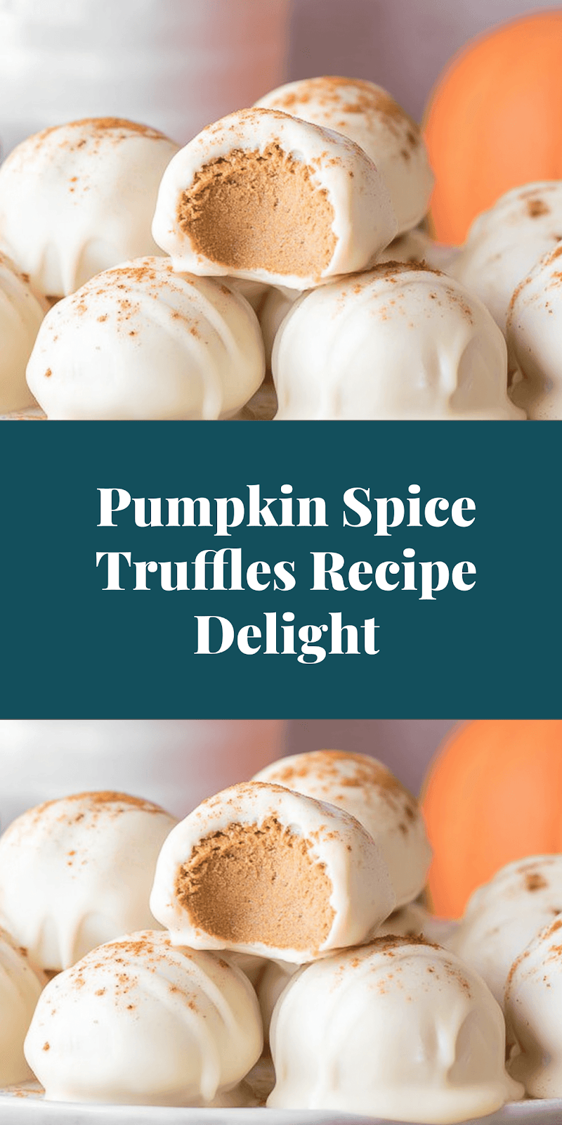 Pumpkin Spice Truffles Recipe Delight