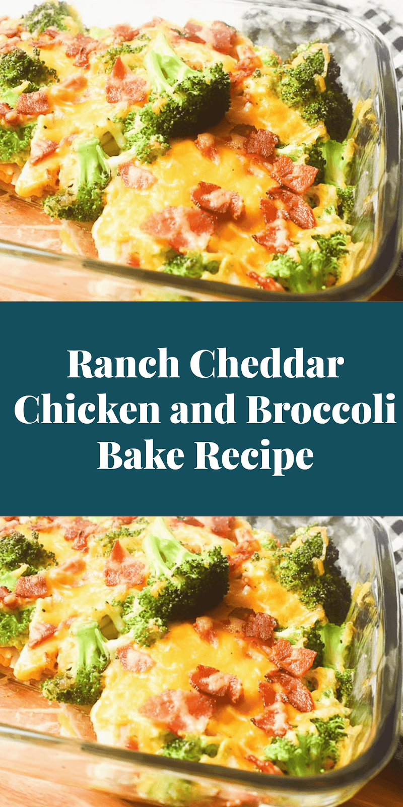 Ranch Cheddar Chicken and Broccoli Bake Recipe